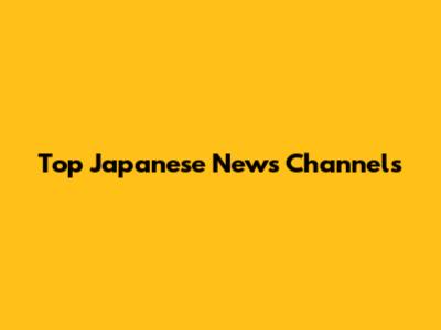 Top Japanese News Channels