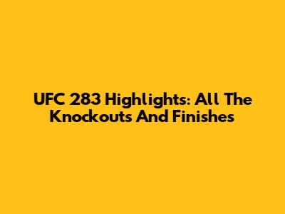 UFC 283 Highlights: All The Knockouts And Finishes