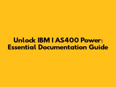 Unlock IBM I AS400 Power: Essential Documentation Guide