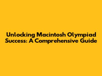 Unlocking Macintosh Olympiad Success: A Comprehensive Guide