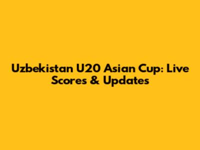 Uzbekistan U20 Asian Cup: Live Scores & Updates
