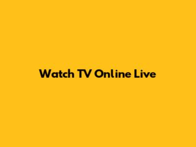 Watch TV Online Live