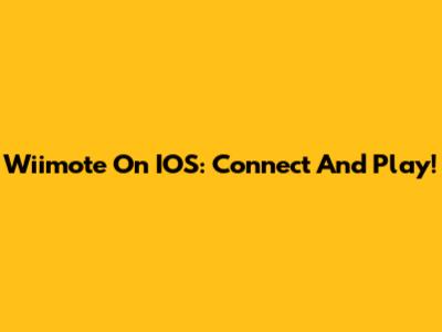 Wiimote On IOS: Connect And Play!