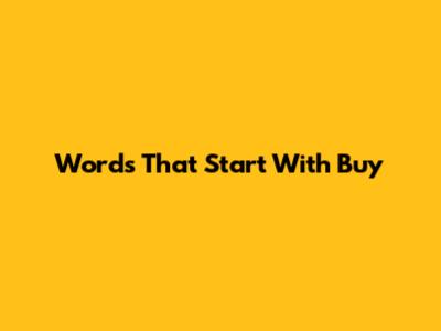 Words That Start With "Buy"