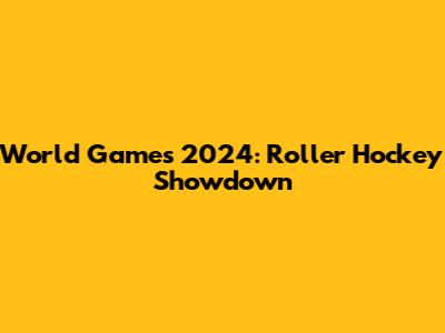 World Games 2024: Roller Hockey Showdown