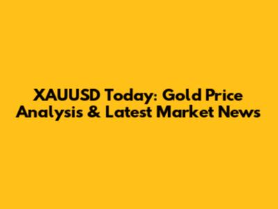 XAUUSD Today: Gold Price Analysis & Latest Market News