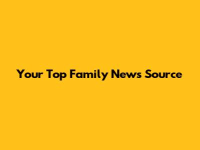 Your Top Family News Source