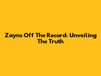 Zayn's "Off The Record": Unveiling The Truth