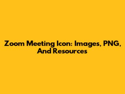 Zoom Meeting Icon: Images, PNG, And Resources